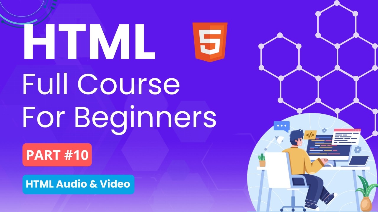 HTML Audio & Video | HTML Full Course For Beginners | Part 10 - YouTube