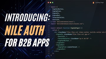 Introducing: Nile Auth for B2B Apps