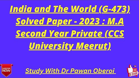 India and The World (G-473) Solved Paper - 2023 : M.A Second Year Private (CCS University Meerut)
