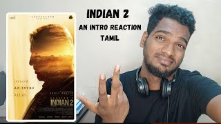 எத்தன தடவ டா... Indian 2 - An Intro Reaction | Kamal Haasan | Tamil