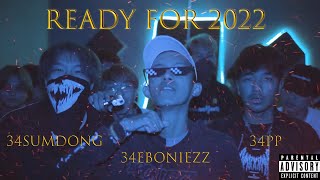 34EBONIEZZ - READY FOR 2022 FT. 34SUMDONG & 34PP [OFFICIAL MV] (Prod.by @34RISK)