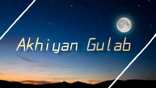 Akhiyan Gulab (song) - MITRAZ