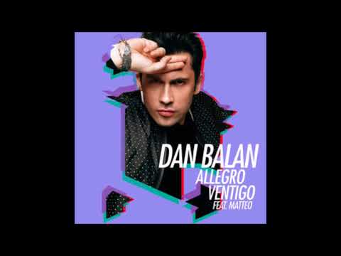 Dan Balan Allegro Ventigo feat Matteo Dj Cosmin Ext Version 2018
