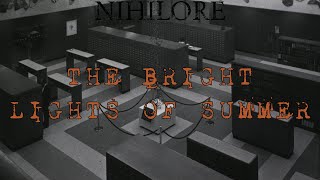 Nihilore - The Bright Lights of Summer