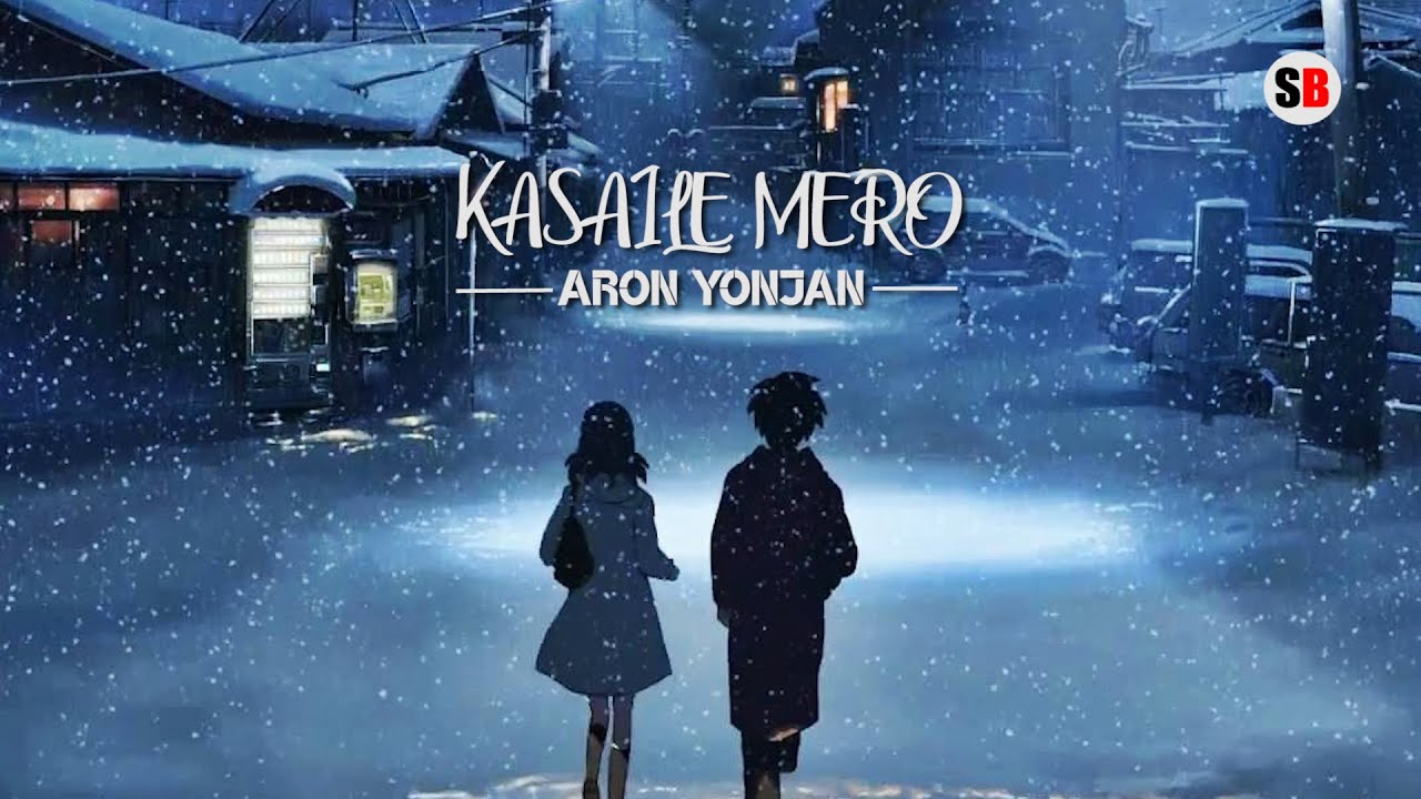 KASAILE MERO-ARON YONJAN/NEW NEPALI SONG/SB PLAYON.