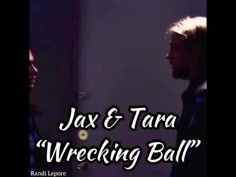 Jax & Tara || Wrecking Ball
