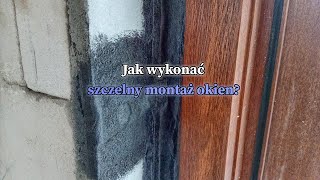 Jak wykonać szczelny montaż okien. Szczelne połączenie okno-ściana. Ile to kosztuje? #vlogbudowlany