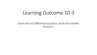 Chapter 10-3 - I/O Equation to Transfer Function