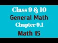 Class 9 & 10 General Math | Chapter 9.1 | Math No. 15