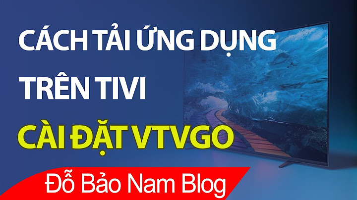 Cách cài đặt vtv go trên tivi lg