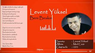 Levent Yüksel - Beni Bırakın Resimi