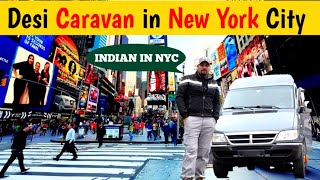 Aapni CARAVAN me New York City Agaya | Indian in America