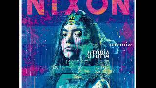 Video thumbnail of "NIXON - Utopía"