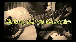 Kidung Wahyu Kolosebo (lirik) - guitar fingerstyle cover