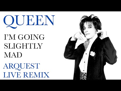 Queen | I'm Going Slightly Mad | Arquest Live Remix
