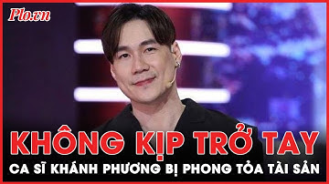 Không kịp trở tay, ca sĩ Khánh Phương bất ngờ bị phong tỏa tài sản  | PLO