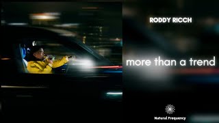 Roddy Ricch - more than a trend [432Hz]