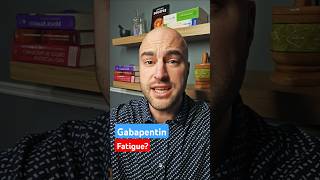 Does Gabapentin Cause Fatigue? #gabapentin #sideeffects