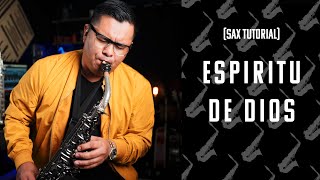 Video thumbnail of "Espiritu De Dios | SAXOFON TUTORIAL | NOTA POR NOTA"