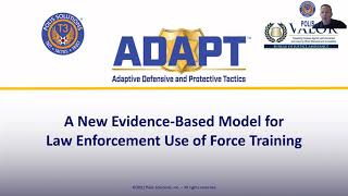 ADAPT: A New Evidence-Based Model for Law Enforcement Use of Force Training
