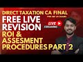 CA Final | Return of Income &amp; Assessment Procedures PART-2 | Revision Series I SEP 25 I  Live Stream