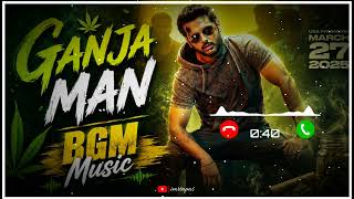 Ganja Man BGM Music Video | Robinhood BGM Ringtone | BGM Ringtone Video | Nithiin | Sreeleela