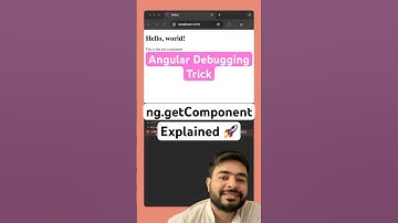 Angular Debugging Trick You Didn’t Know | ng.getComponent Explained
