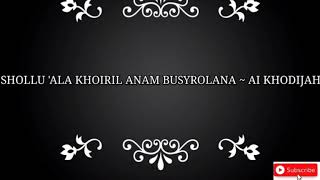 Shollu 'Ala Khoiril Anam Busyrolana - Ai Khodijah ( Lirik )