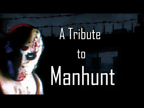 A Tribute to Manhunt