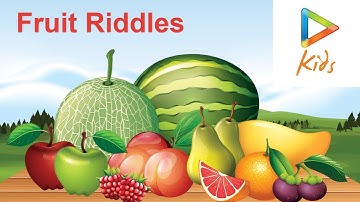 Fruit Riddles - Easy Riddles With Answers For Kids | Funny Riddles For Kids