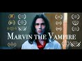 Marvin The Vampire Award Winning Short Film Marvin The Vampire Award Winning Short Film