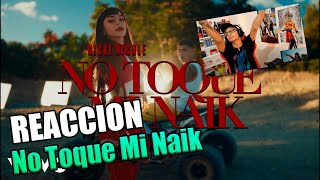 REACCION A Nicki Nicole, Lunay - No Toque Mi Naik