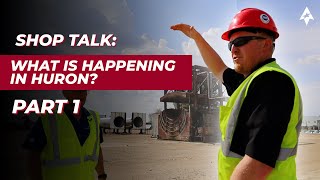 Whats Happening in Huron? Tanks, Pipes & Other Things | Part 1