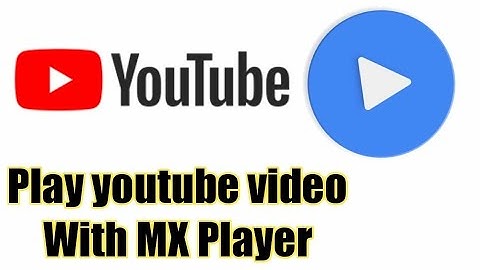 How To Play You Tube Videos in MX PLAYER