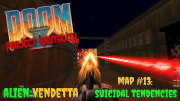 DOOM II: Project Brutality 3.0 | Alien Vendetta: Map #13: Suicidal Tendencies