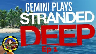 Stranded Deep | Ep 1 | I don’t like the ocean 😂