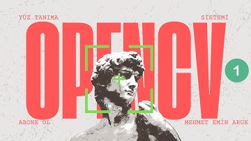 Kendi Yüz Tanıma Sistemimizi Geliştiriyoruz | Bölüm 1