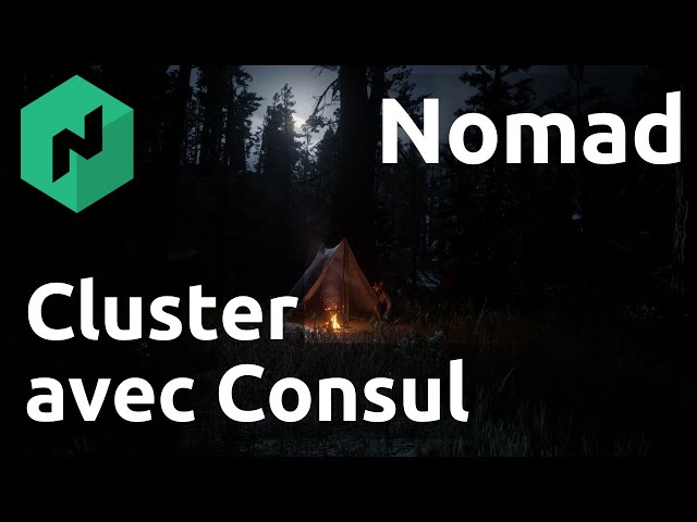 Nomad - 04. Cluster avec Consul