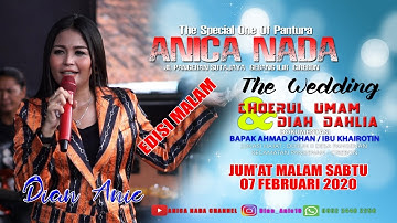 LIVE ANICA NADA (DIAN ANIC) | EDISI malam 07 FEBRUARI 2020 | DUSUN 2 | PANGENAN | CIREBON