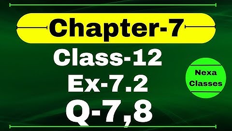 Class 12 Ex 7.2 Q7,8 Math | Chapter7 Class12 Math | Integration | Ex 7.2 Q7,8 Class 12 Math
