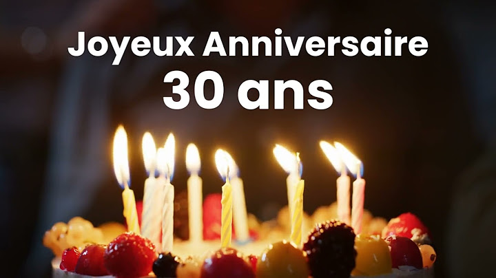 Joyeux Anniversaire 30 ans  | Chanson Personnalisée d'Anniversaire