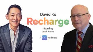 Part 1 (EXCLUSIVE): Healthcare Icon Dr. Jack Rowe (fmr. CEO of Aetna) and David Ko, Fmr. CEO of Calm