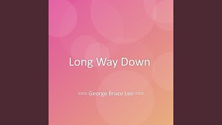 Download lagu Long Way Down