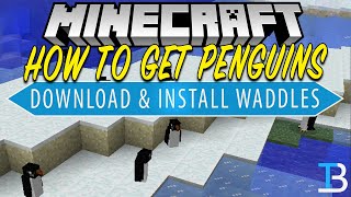 How To Add Penguins to Minecraft (Download & Install the Waddles Mod!)