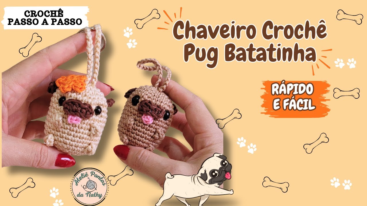 CHAVEIRO DE CROCHÊ AMIGURUMI PUG SUPER RÁPIDO E FÁCIL - PASSO A PASSO