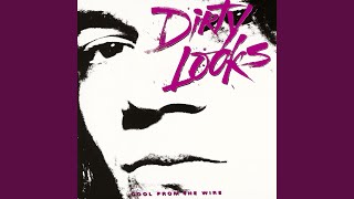 Video thumbnail of "Dirty Looks - It's Not the Way You Rock"