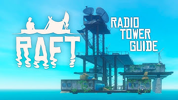 Radio Tower Walkthrough Guide - RAFT