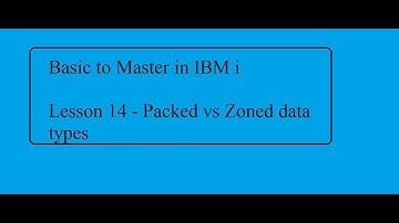 Basic to Master in IBM i Lesson 14: Packed vs Zoned data types in IBM i (AS400)