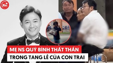 Mẹ NS Quý Bình thất thần trong tang lễ của con, em trai gắng gượng chu toàn cho anh