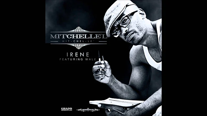 Mitchelle'l - Irene (feat. Wale) [EXPLiCiT]